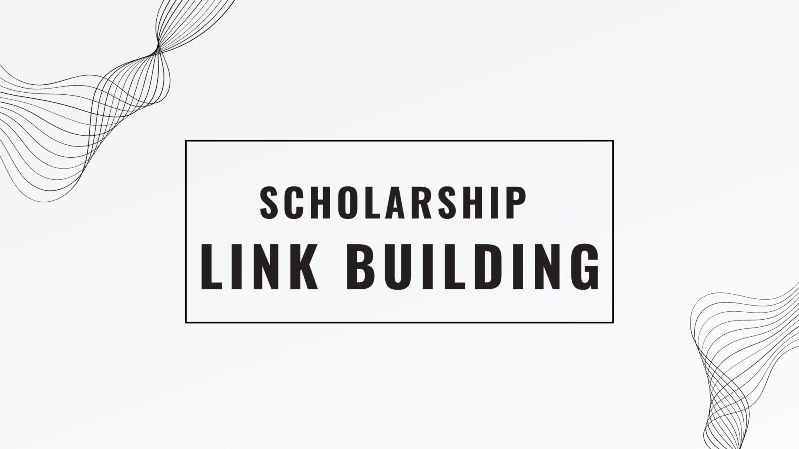 Scholarship Link Building: Does It Work? Is It Safe?