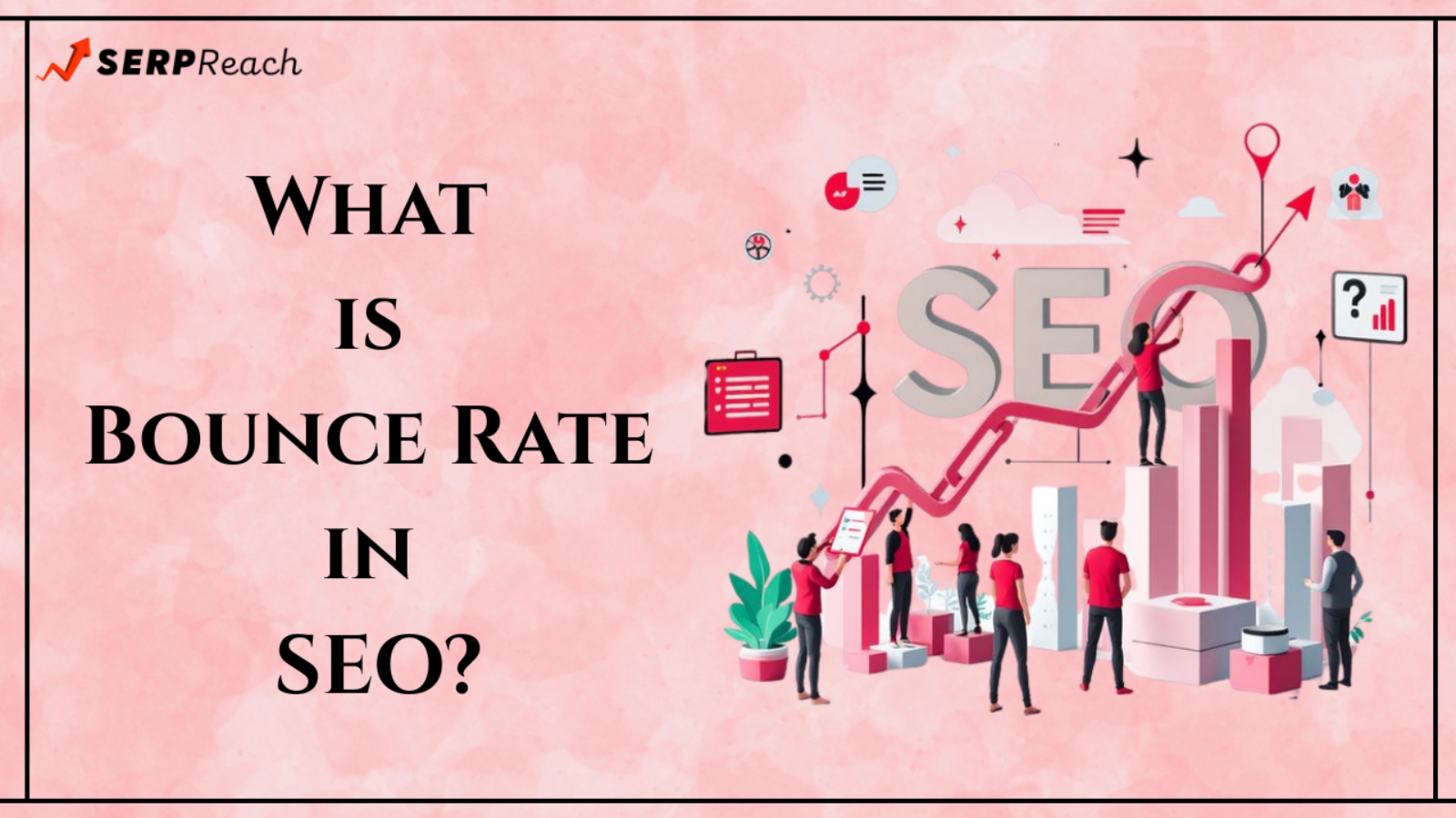 What Is Bounce Rate in SEO? Benchmarks, Case Studies, and How to Fix It