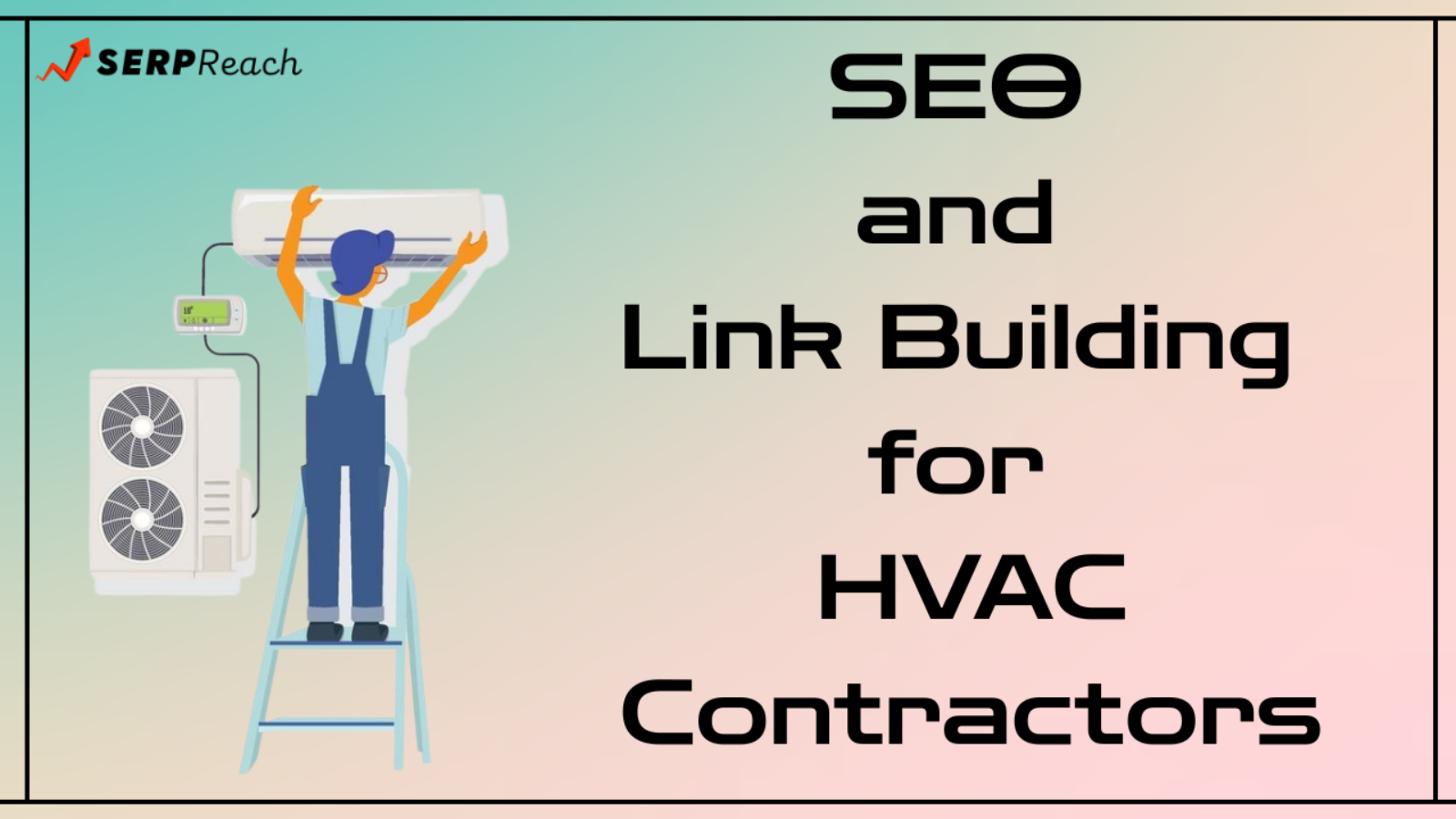 SEO and Link Building for HVAC Contractors: A DIY Guide (2026)