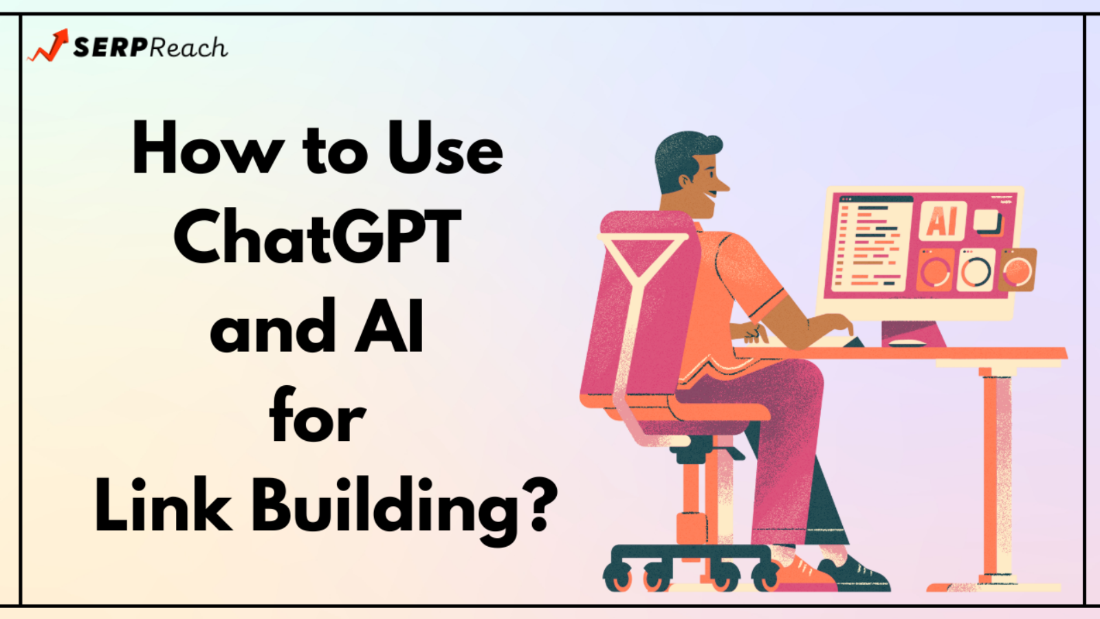 How to Use ChatGPT and AI for Link Building (11 Tactics)